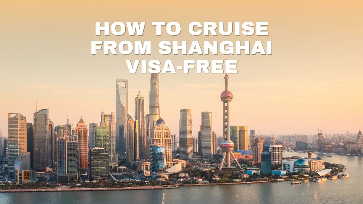 Shanghai Cruise Calls Put China's 15-Day Visa-Free Transit to Work