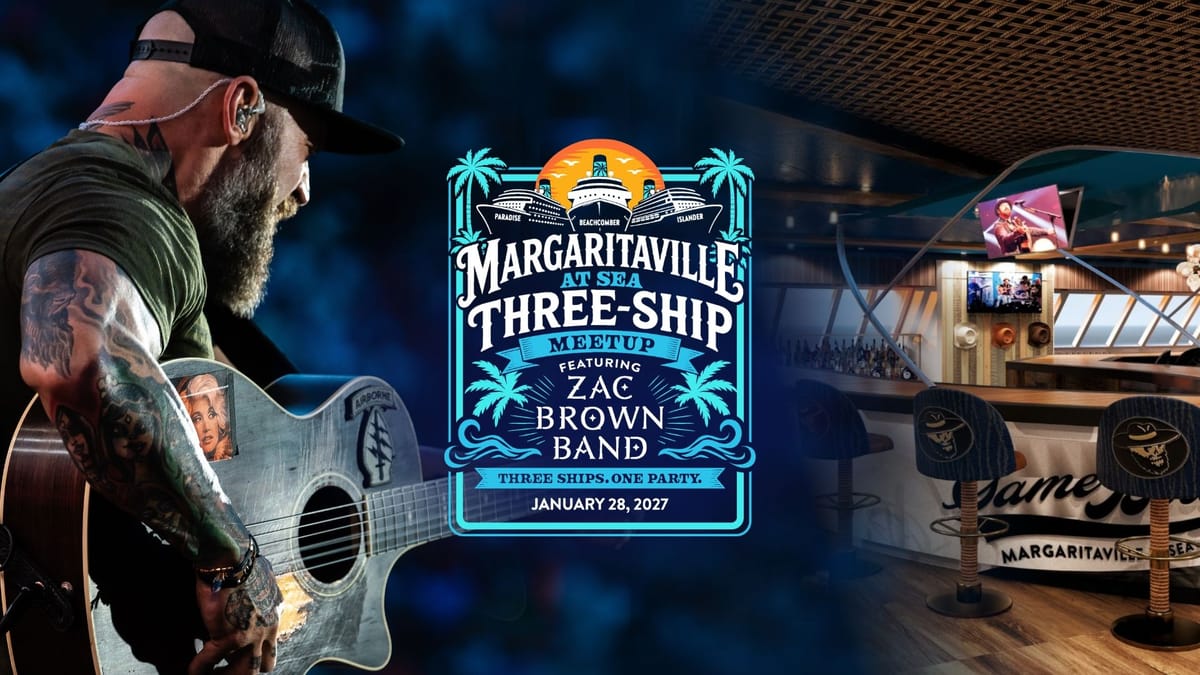 Margaritaville at Sea to Unite Fleet in Nassau for Zac Brown Show