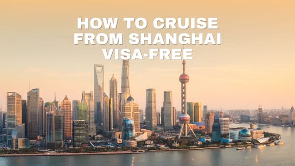 Shanghai Cruise Calls Put China's 15-Day Visa-Free Transit to Work